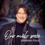 Zdravko Colic, Ono Malo Srece mp3