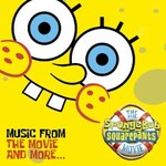 Various Artists, The SpongeBob Squarepants Movie: Music From The Movie And More