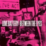 Love Battery, Between the Eyes