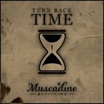 Muscadine Bloodline, Turn Back Time mp3