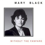 Mary Black, Without The Fanfare mp3