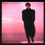 Mary Black, By The Time It Gets Dark