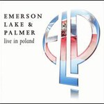Emerson, Lake & Palmer, Live in Poland mp3
