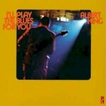 Albert King, I'll Play The Blues For You