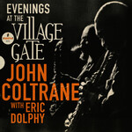 John Coltrane, Evenings At The Village Gate: John Coltrane with Eric Dolphy