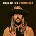 Lukas Nelson & Promise of the Real, Sticks and Stones