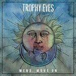Trophy Eyes, Mend, Move On