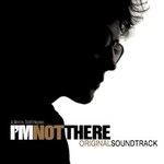 Various Artists, I'm Not There: Original Soundtrack