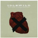 Idlewild, Love Steals Us From Loneliness
