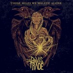 The Devil's Trade, Those Miles We Walked Alone mp3