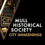 Mull Historical Society, City Awakenings