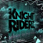 Knight Riderz, Bangin On The System mp3
