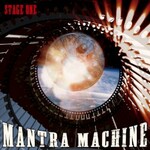 Mantra Machine, Stage One mp3