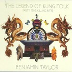 Benjamin Taylor, The Legend of Kung Folk Part 1 (The Killing Bite) mp3