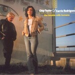 Chip Taylor & Carrie Rodriguez, The Trouble With Humans mp3