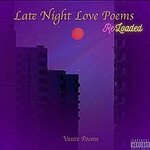 Vante Poems, Late Night Love Poems Reloaded