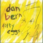 Dan Bern, Fifty Eggs