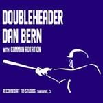 Dan Bern, Doubleheader