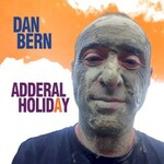 Dan Bern, Adderal Holiday