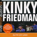 Kinky Friedman, Live From Austin TX