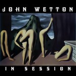 John Wetton, In Session