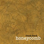 Frank Black, Honeycomb mp3
