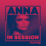 ANNA, Mixmag Presents ANNA: In Session (DJ Mix) mp3