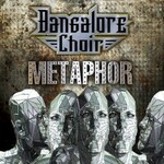 Bangalore Choir, Metaphor