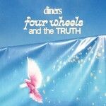 Diners, Four Wheels and the Truth