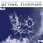 Infinite River, Space Mirror mp3