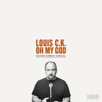 Louis C.K., Oh My God