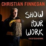 Christian Finnegan, Show Your Work