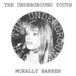The Underground Youth, Morally Barren mp3