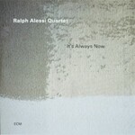 Ralph Alessi Quartet, It's Always Now mp3