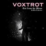 Voxtrot, Cut from the Stone: B-Sides & Rarities