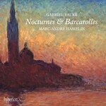 Marc-Andre Ande Hamelin, Gabriel Faure: Nocturnes & Barcarolles