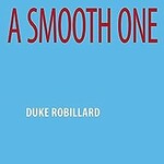 Duke Robillard, A Smooth One