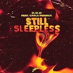 D.O.D, Still Sleepless (feat. Carla Monroe)