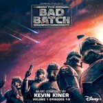 Kevin Kiner, Star Wars: The Bad Batch - Vol. 1 (Episodes 1-8)