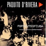 Paquito D'Rivera, Portraits of Cuba mp3