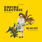 No-No Boy, Empire Electric