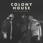 Colony House, Colony House Live, Vol. 1