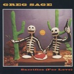 Greg Sage, Sacrifice (For Love) mp3