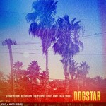 Dogstar, Somewhere Between the Power Lines and Palm Trees