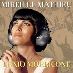 Mireille Mathieu, Mireille Mathieu chante Ennio Morricone