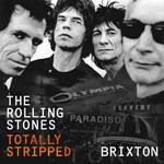 The Rolling Stones, Totally Stripped: Brixton