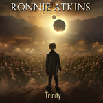 Ronnie Atkins, Trinity