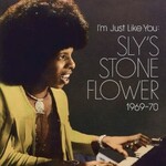 Sly Stone, I'm Just Like You: Sly's Stone Flower 1969-70