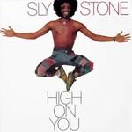Sly Stone, High On You