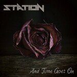 Station, And Time Goes On